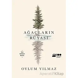 Ağaçların Rüyası - Oylum Yılmaz - Doğan Kitap