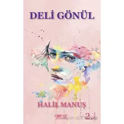 Deli Gönül - Halil Manuş - Gülnar Yayınları