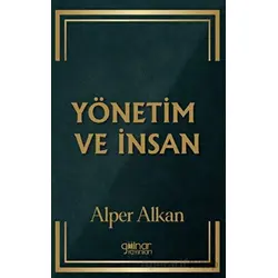 Yönetim ve İnsan - Alper Alkan - Gülnar Yayınları