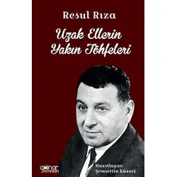 Resul Rıza Uzak Ellerin Yakın Töhfeleri - Şemsettin Küzeci - Gülnar Yayınları