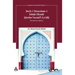 Şerh-i Manzume-i İshak Efendi (Şerhu Nazmi’l-Le‘alî) - Ömer Faruk Güler - Sonçağ Yayınları