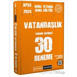 2024 KPSS Genel Kültür Genel Yetenek Vatandaşlık 30 Deneme - Kolektif - Pegem Akademi Yayıncılık