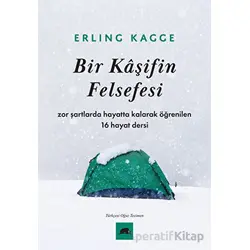 Bir Kaşifin Felsefesi - Erling Kagge - Kolektif Kitap