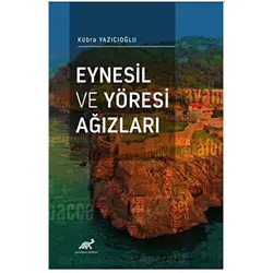 Eynesil ve Yöresi Ağızları - Kübra Yazıcıoğlu - Paradigma Akademi Yayınları