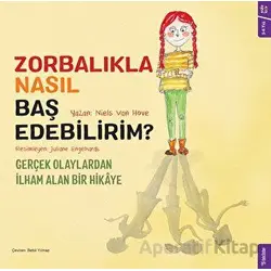 Zorbalıkla Nasıl Baş Edebilirim? - Niels Van Hove - Sola Kidz