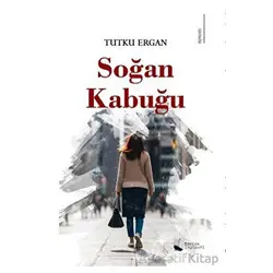 Soğan Kabuğu - Tutku Ergan - Karina Yayınevi