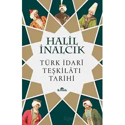 Türk İdari Teşkilatı Tarihi - Halil İnalcık - Kronik Kitap