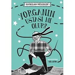 Kaybolan Meslekler 1 - Yorganın Ustası Mı Olur? - Gül Çetin - Kronik Kitap