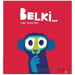 Belki… - Chris Haughton - Redhouse Kidz Yayınları