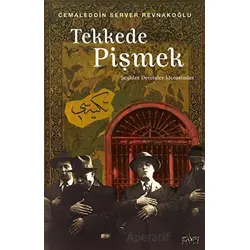 Tekkede Pişmek - Cemaleddin Server Revnakoğlu - Sufi Kitap