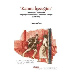 Kanını İçeceğim - Cem Doğan - Kitabevi Yayınları