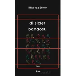 Dilsizler Bandosu - Rüveyda Şener - Şule Yayınları