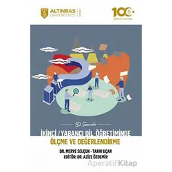 İkinci/Yabancı Dil Öğretiminde Ölçme ve Değerlendirme - Tarık Uçar - Altınbaş Üniversitesi Yayınları