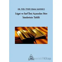 Lügat ve Sarf İlmi Açısından Sure İsimlerinin Tahlili - Cemal Sandıkcı - Üniversite Yayınları