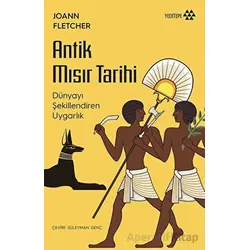 Antik Mısır Tarihi - Joann Fletcher - Yeditepe Yayınevi