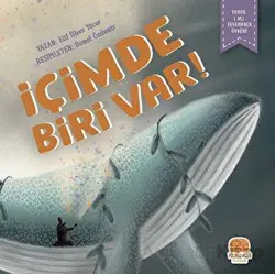 İçimde Biri Var - Elif İlhan Yücer - Karavan Çocuk Yayınları