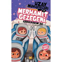 Merhamet Gezegeni - Uzay Muhafızları 1 - Abdulhakim Ak - Beyan Yayınları