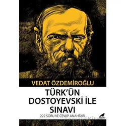 Türk’ün Dostoyevski ile Sınavı - Vedat Özdemiroğlu - Kara Karga Yayınları