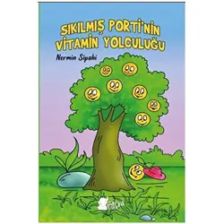 Sıkılmış Porti’nin Vitamin Yolculuğu - Nermin Sipahi - Parya Kitap