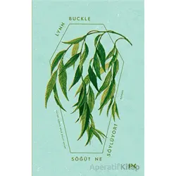 Söğüt Ne Söylüyor ? - Lynn Buckle - Profil Kitap