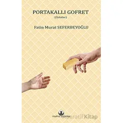 Portakallı Gofret - Fatin Murat Seferbeyoğlu - Myrina Yayınları