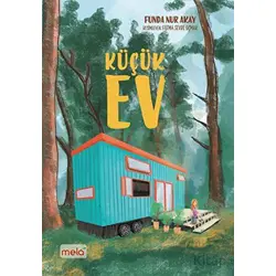 Küçük Ev - Funda Nur Akay - Mela Yayınları