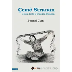 Çeme Stranan - Gotin, Nota u Çiroken Stranan - Bermal Çem - Aryen Yayınları