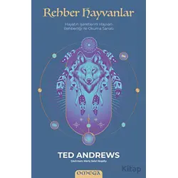Rehber Hayvanlar - Ted Andrews - Omega