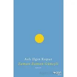 Zaman Zaman Güneşli - Aslı Ilgın Kopuz - Can Yayınları