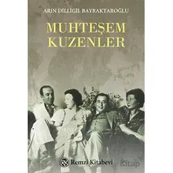 Muhteşem Kuzenler - Arın Dilligil Bayraktaroğlu - Remzi Kitabevi