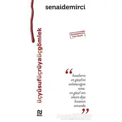 Üç Yusuf Üç Rüya Üç Gömlek - Senai Demirci - Nesil Yayınları