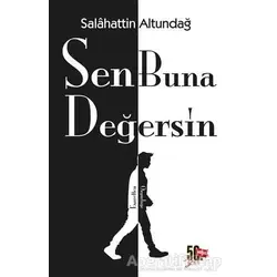 Sen Buna Değersin - Salahattin Altundağ - Nesil Yayınları