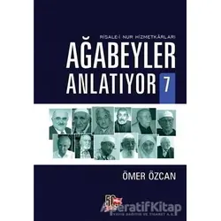 Ağabeyler Anlatıyor 7 - Ömer Özcan - Nesil Yayınları