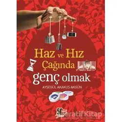 Haz ve Hız Çağında Genç Olmak - Ayşegül Akakuş Akgün - Nesil Yayınları