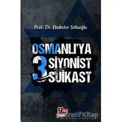 Osmanlıya 3 Siyonist Suikast - Ebubekir Sofuoğlu - Nesil Yayınları