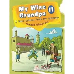 My Wise Grandpa 2 - Handan Yalvaç Arıcı - Nesil Çocuk Yayınları