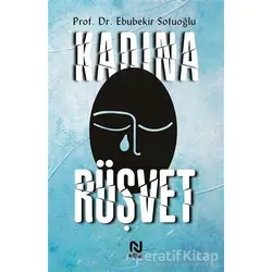Kadına Rüşvet - Ebubekir Sofuoğlu - Nesil Yayınları