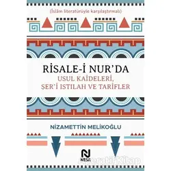 Risale-i Nur’da Usul Kaideleri, Şer’i Istılah ve Tarifler - Nizamettin Melikoğlu - Nesil Yayınları