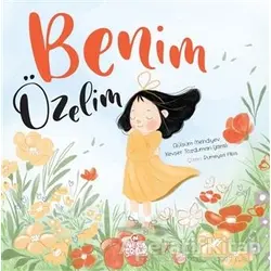 Benim Özelim - Gülsüm Mehdiyev - Nesil Çocuk Yayınları