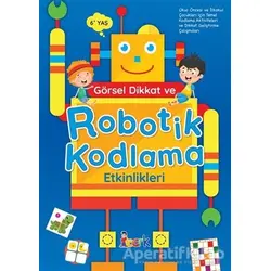 Görsel Dikkat ve Robotik Kodlama Etkinlikleri - Kolektif - Bıcırık Yayınları