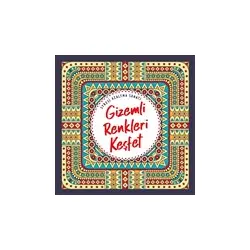 Gizemli Renkleri Keşfet - Stresi Azaltma Sanatı - Kolektif - Nesil Yayınları