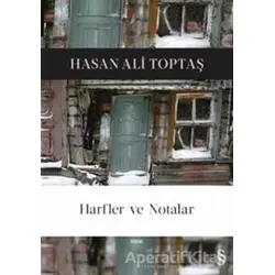 Harfler ve Notalar - Hasan Ali Toptaş - Everest Yayınları