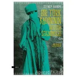 Bir Türk Kadınının Avrupa İzlenimleri - Zeynep Hanım - Everest Yayınları