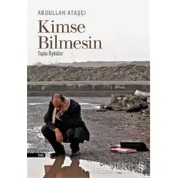 Kimse Bilmesin - Abdullah Ataşçı - Everest Yayınları