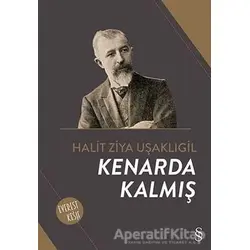 Kenarda Kalmış - Halid Ziya Uşaklıgil - Everest Yayınları