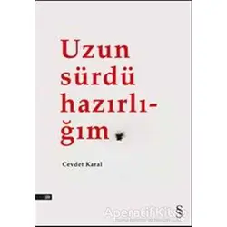 Uzun Sürdü Hazırlığım - Cevdet Karal - Everest Yayınları