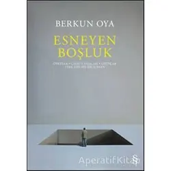 Esneyen Boşluk - Berkun Oya - Everest Yayınları