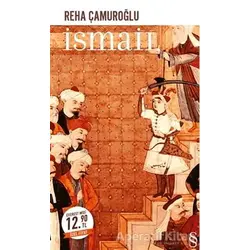 İsmail (Midi Boy) - Reha Çamuroğlu - Everest Yayınları