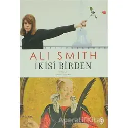 İkisi Birden - Ali Smith - Everest Yayınları