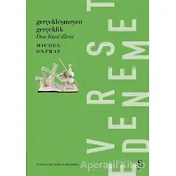 Gerçekleşmeyen Gerçeklik - Michel Onfray - Everest Yayınları